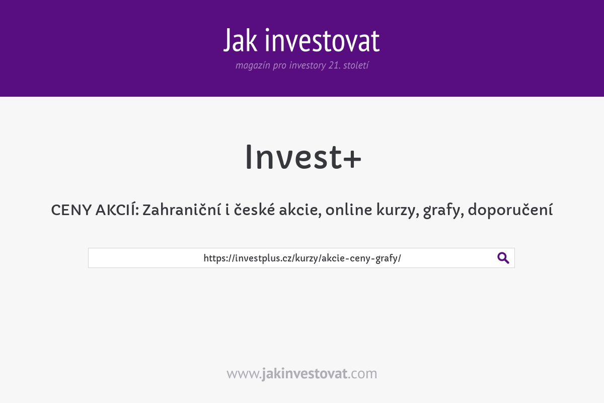 CENY AKCIÍ: Zahraniční i české akcie, online kurzy, grafy, doporučení