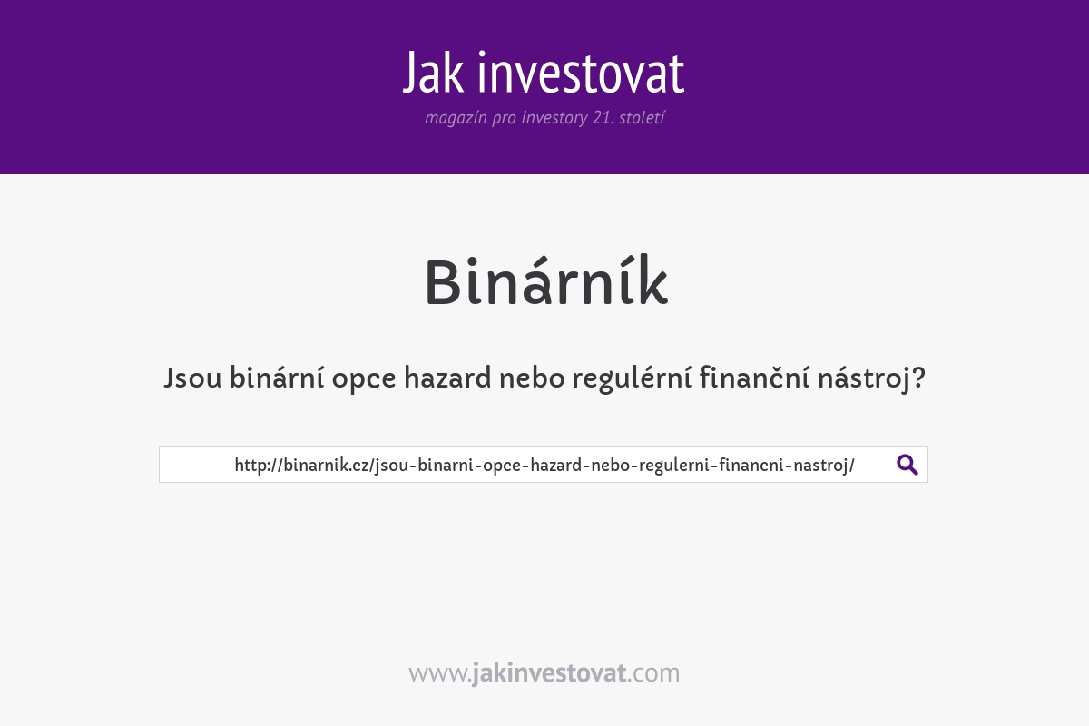 Jsou binární opce hazard nebo regulérní finanční nástroj?