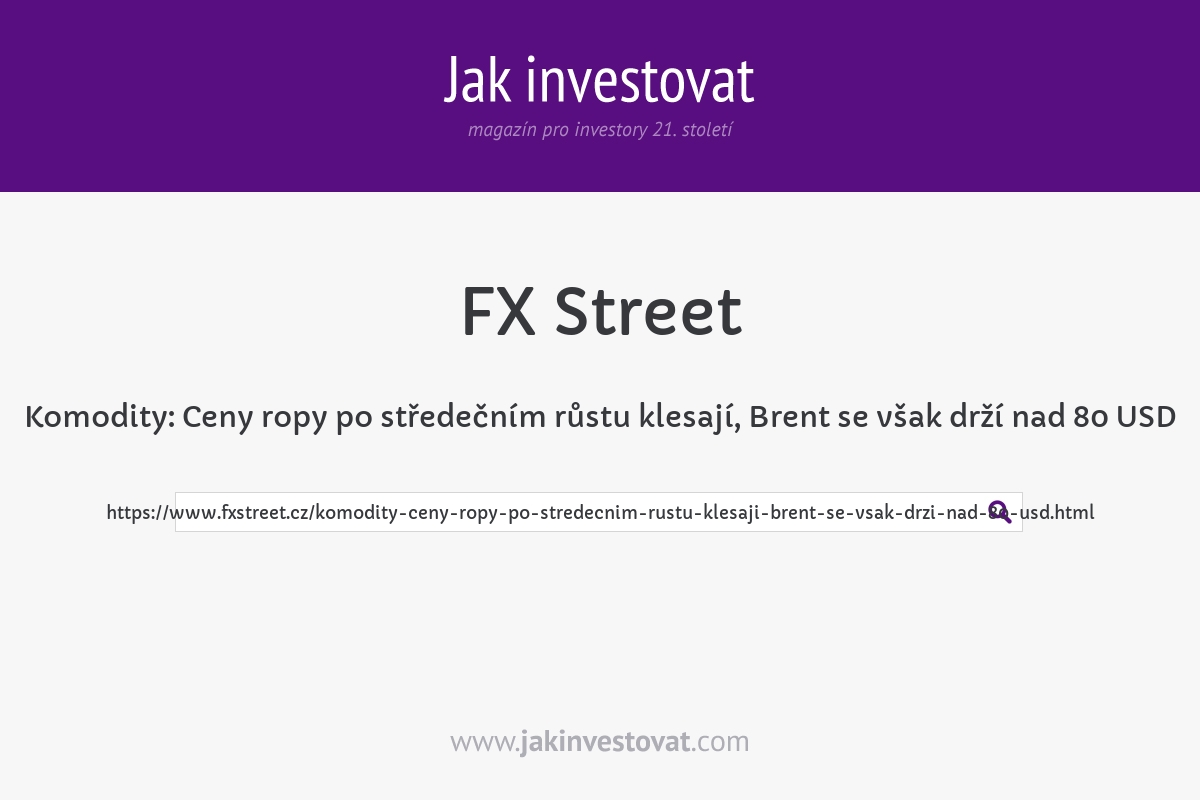 Komodity: Ceny ropy po středečním růstu klesají, Brent se však drží nad 80 USD