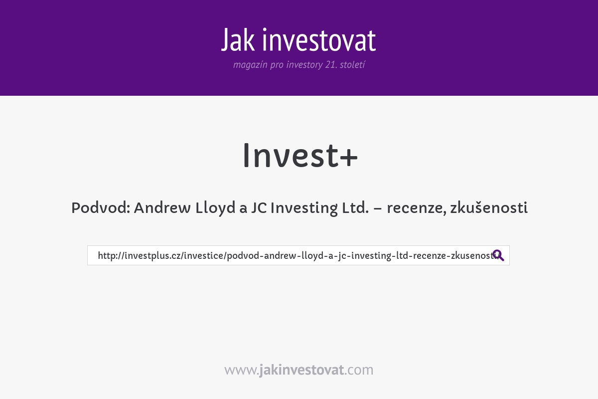 Podvod: Andrew Lloyd a JC Investing Ltd. – recenze, zkušenosti