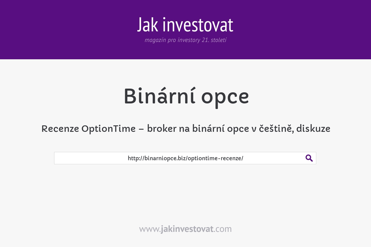 Recenze OptionTime – broker na binární opce v češtině, diskuze