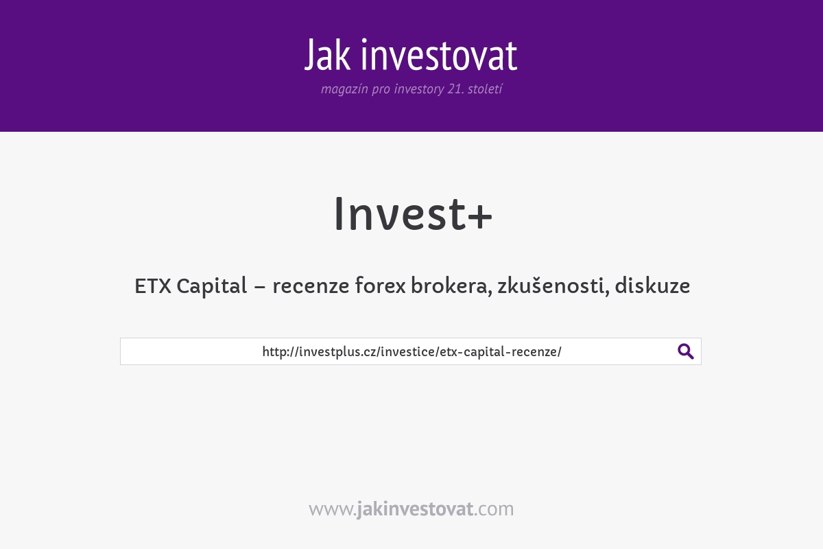 ETX Capital – recenze forex brokera, zkušenosti, diskuze