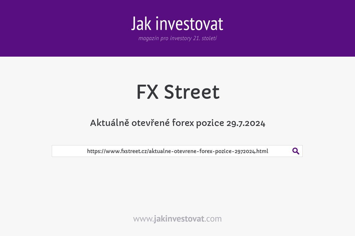 Aktuálně otevřené forex pozice 29.7.2024