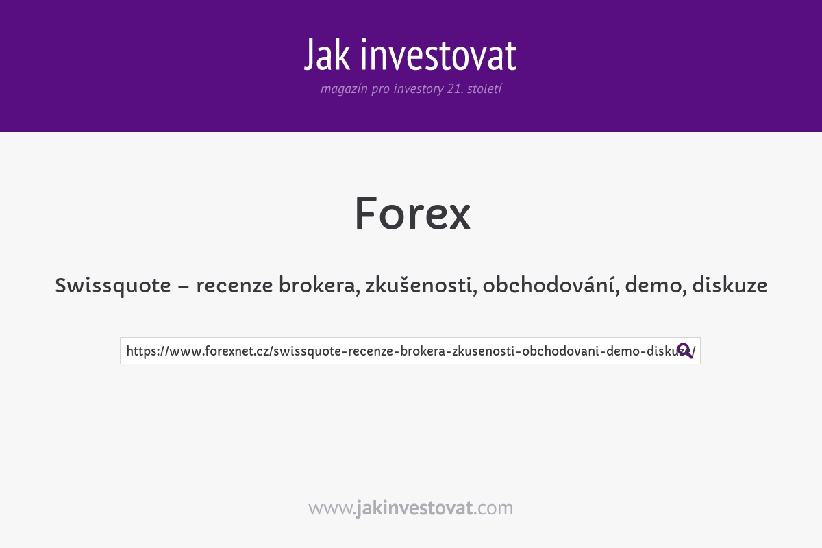 Swissquote – recenze brokera, zkušenosti, obchodování, demo, diskuze