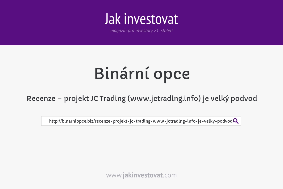 Recenze – projekt JC Trading (www.jctrading.info) je velký podvod