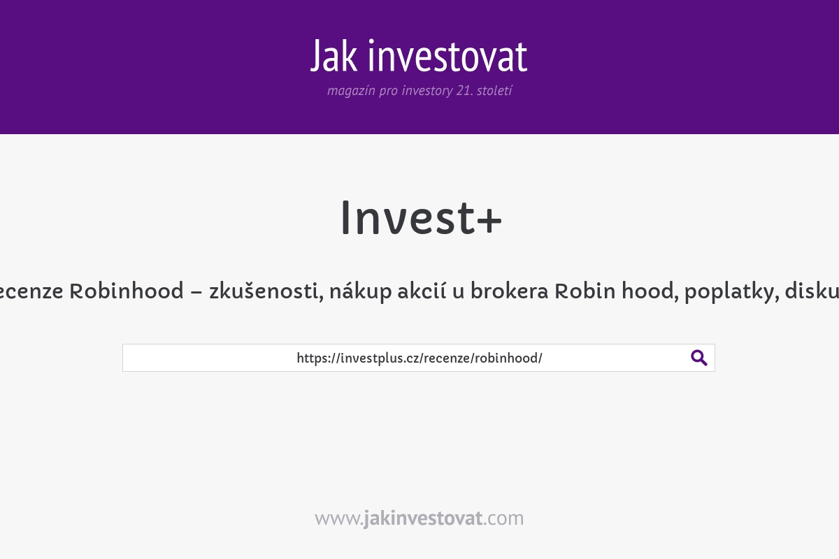 Recenze Robinhood – zkušenosti, nákup akcií u brokera Robin hood, poplatky, diskuze