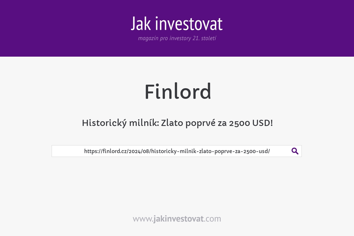 Historický milník: Zlato poprvé za 2500 USD!