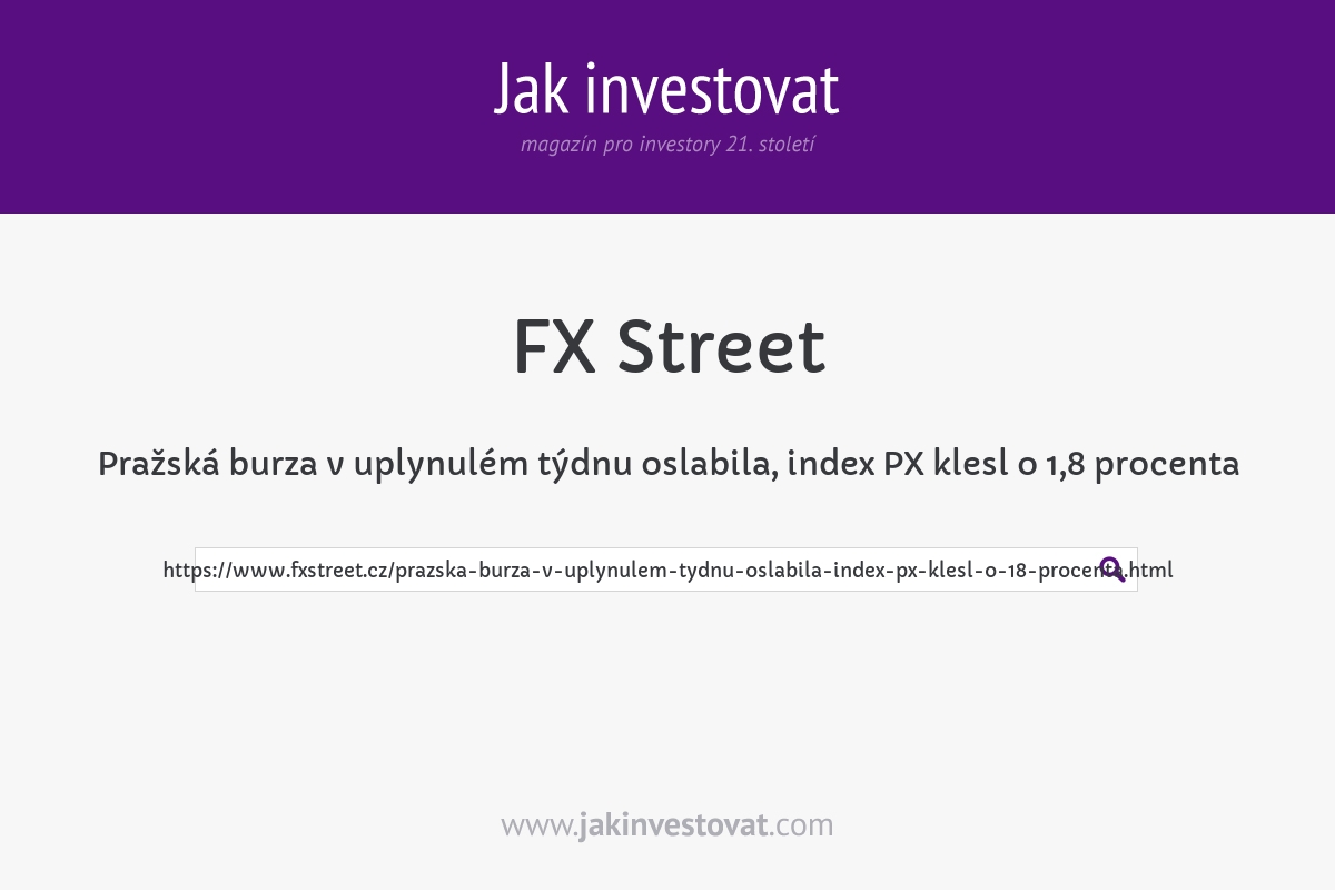 Pražská burza v uplynulém týdnu oslabila, index PX klesl o 1,8 procenta