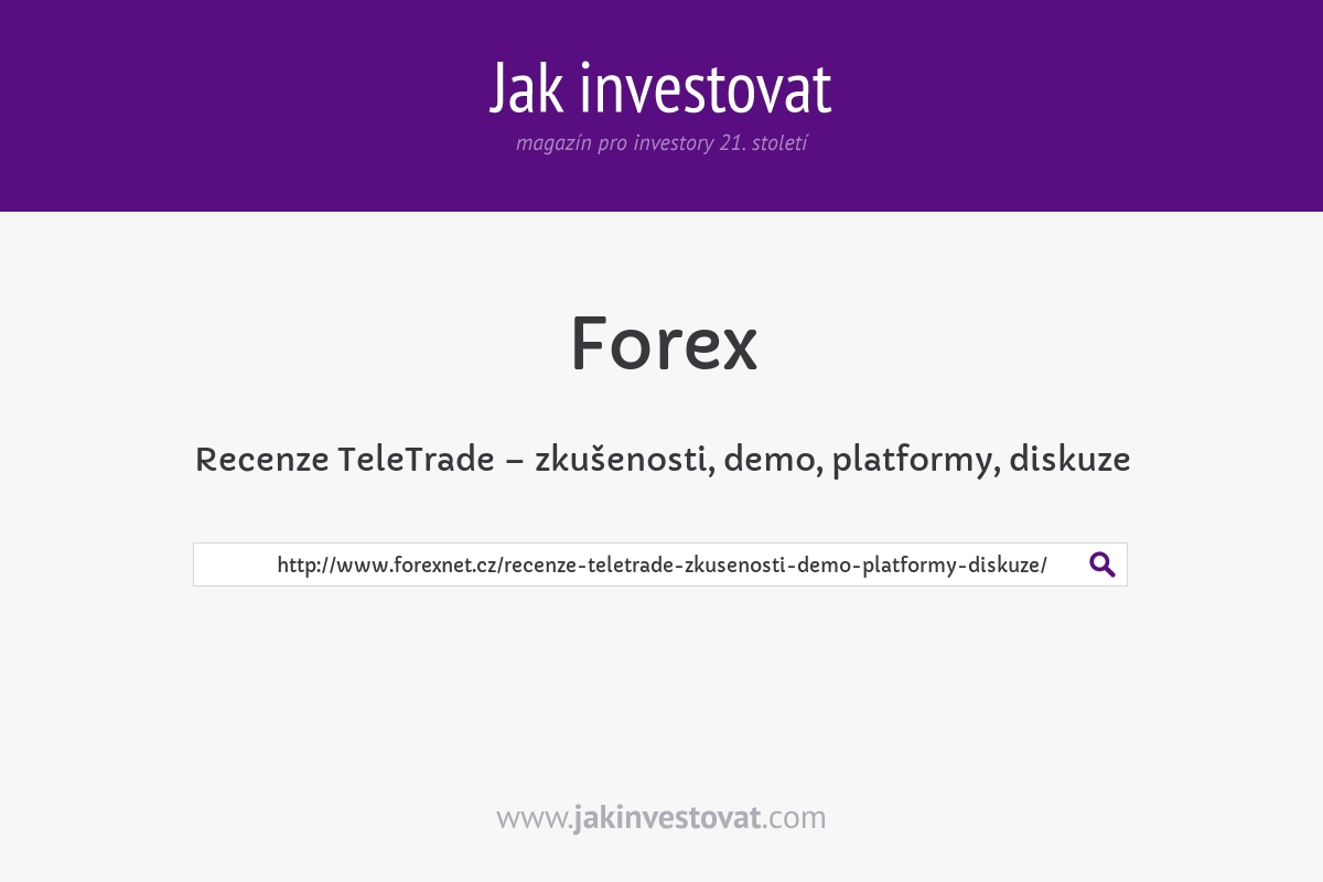 Recenze TeleTrade – zkušenosti, demo, platformy, diskuze