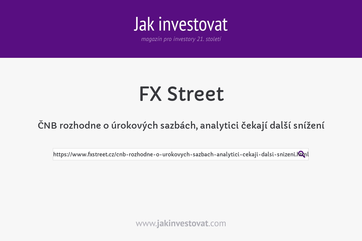 ČNB rozhodne o úrokových sazbách, analytici čekají další snížení