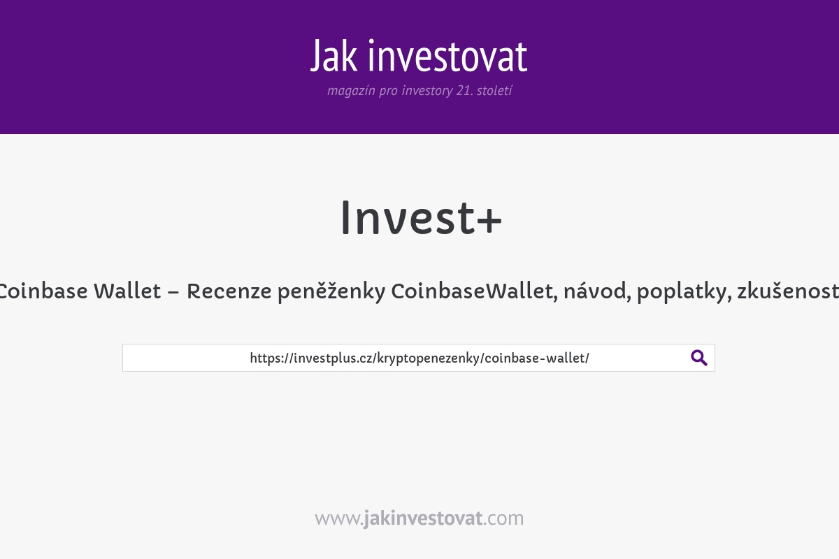 Coinbase Wallet – Recenze peněženky CoinbaseWallet, návod, poplatky, zkušenosti