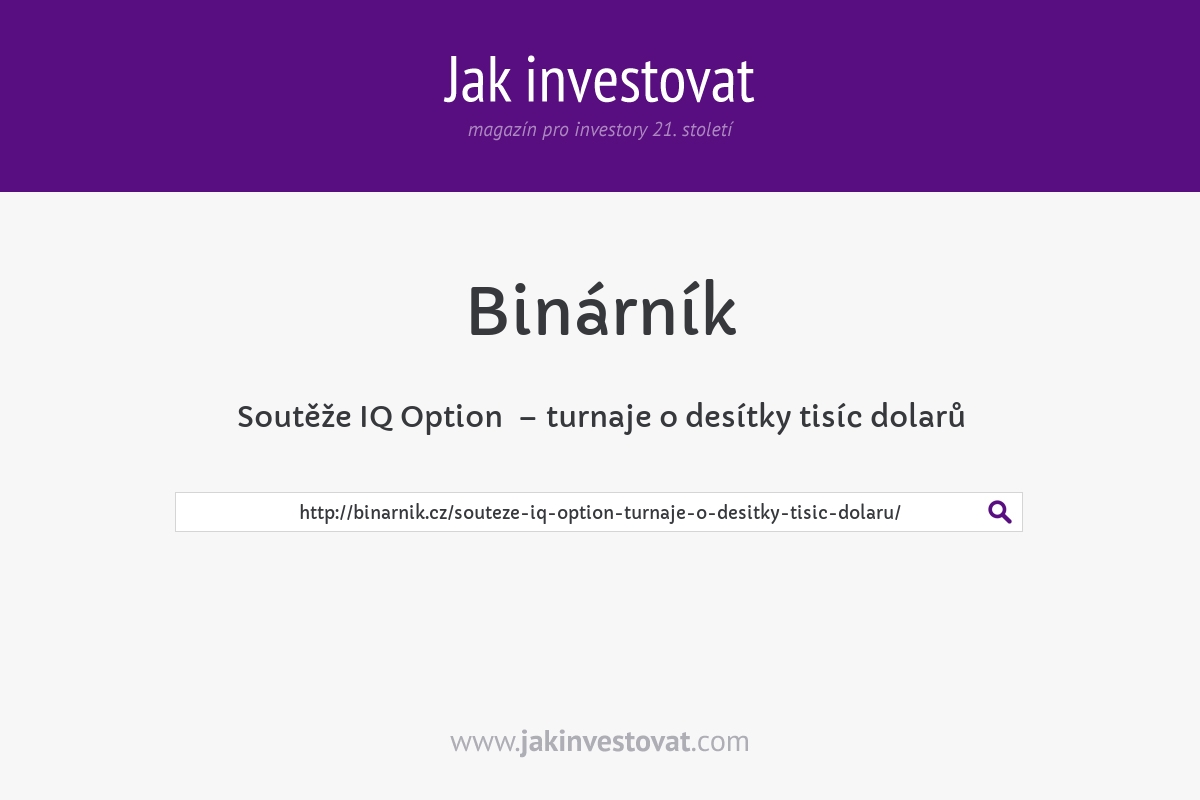 Soutěže IQ Option  – turnaje o desítky tisíc dolarů