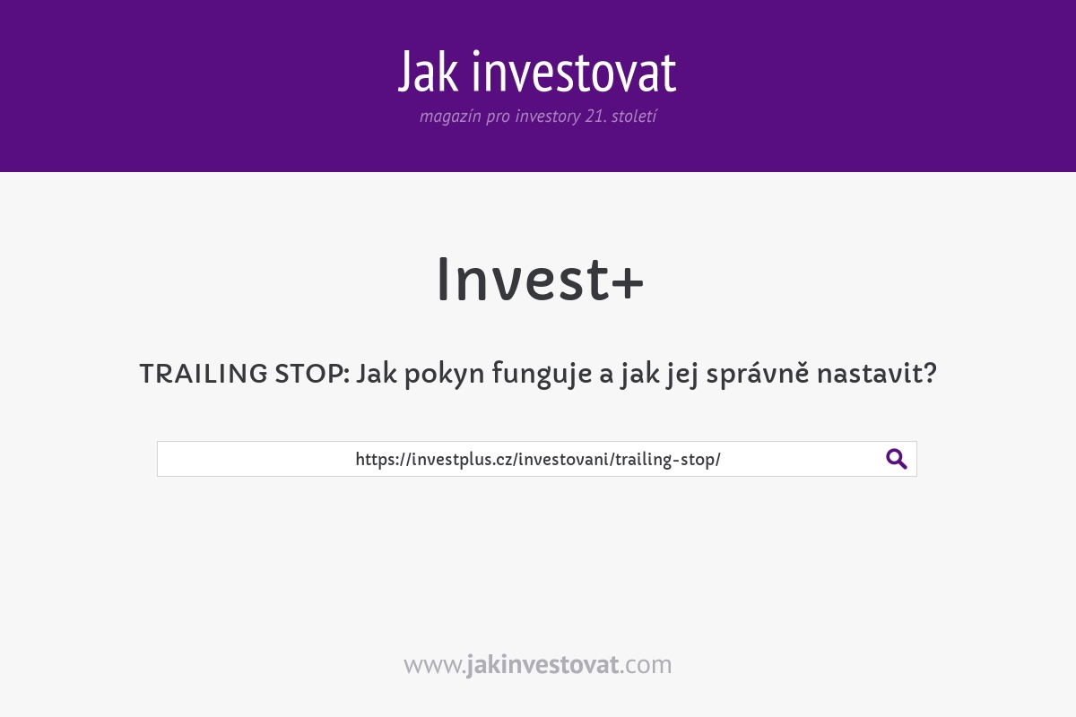 TRAILING STOP: Jak pokyn funguje a jak jej správně nastavit?