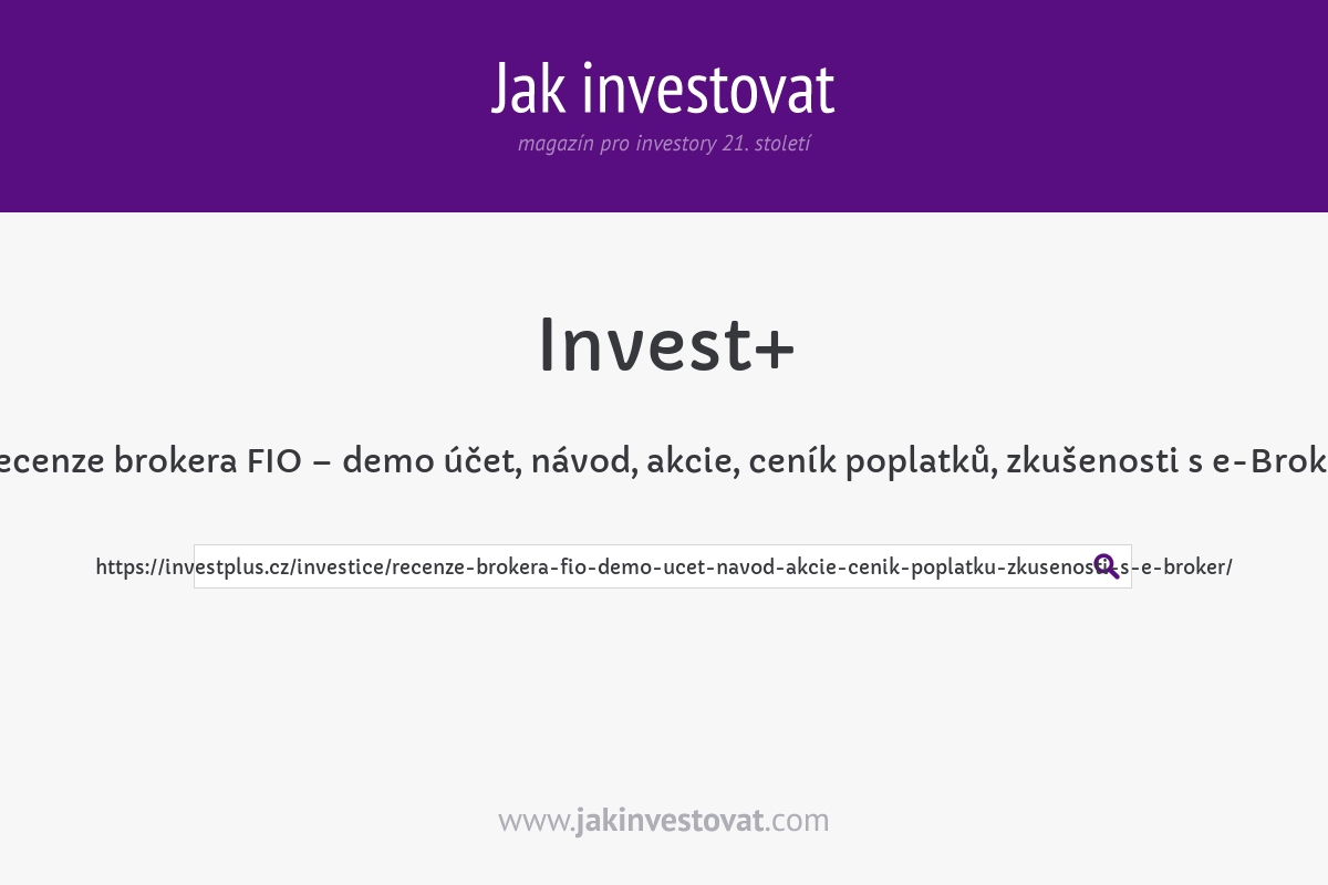 Recenze brokera FIO – demo účet, návod, akcie, ceník poplatků, zkušenosti s e-Broker