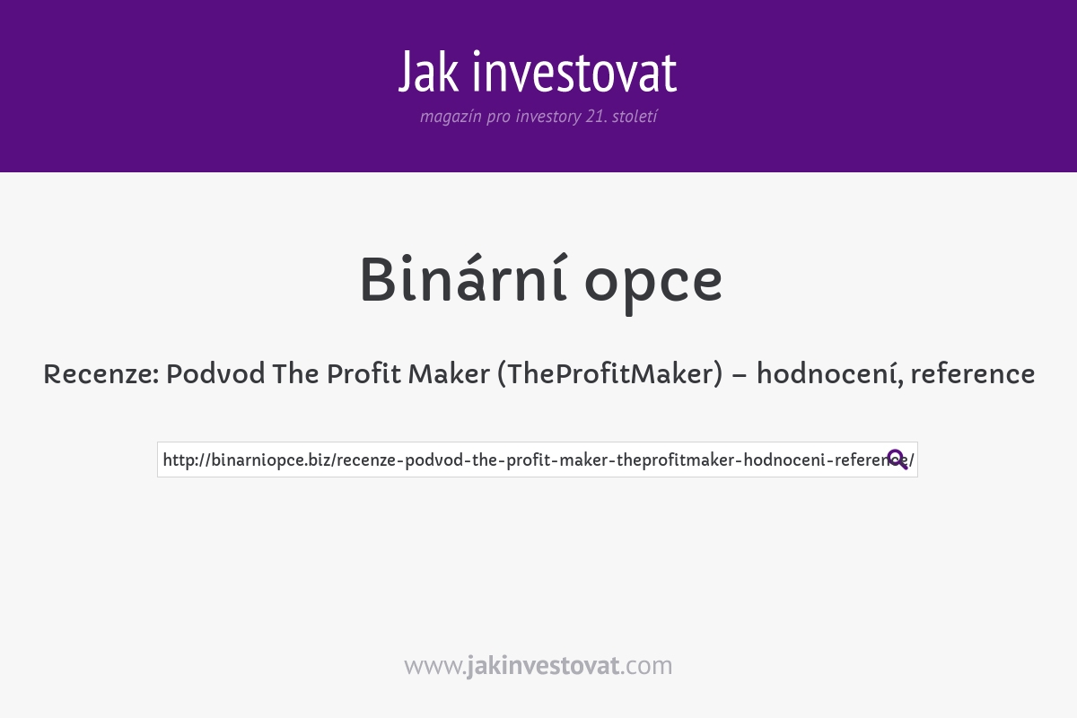 Recenze: Podvod The Profit Maker (TheProfitMaker) – hodnocení, reference