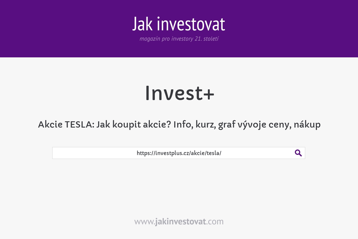 Akcie TESLA: Jak koupit akcie? Info, kurz, graf vývoje ceny, nákup