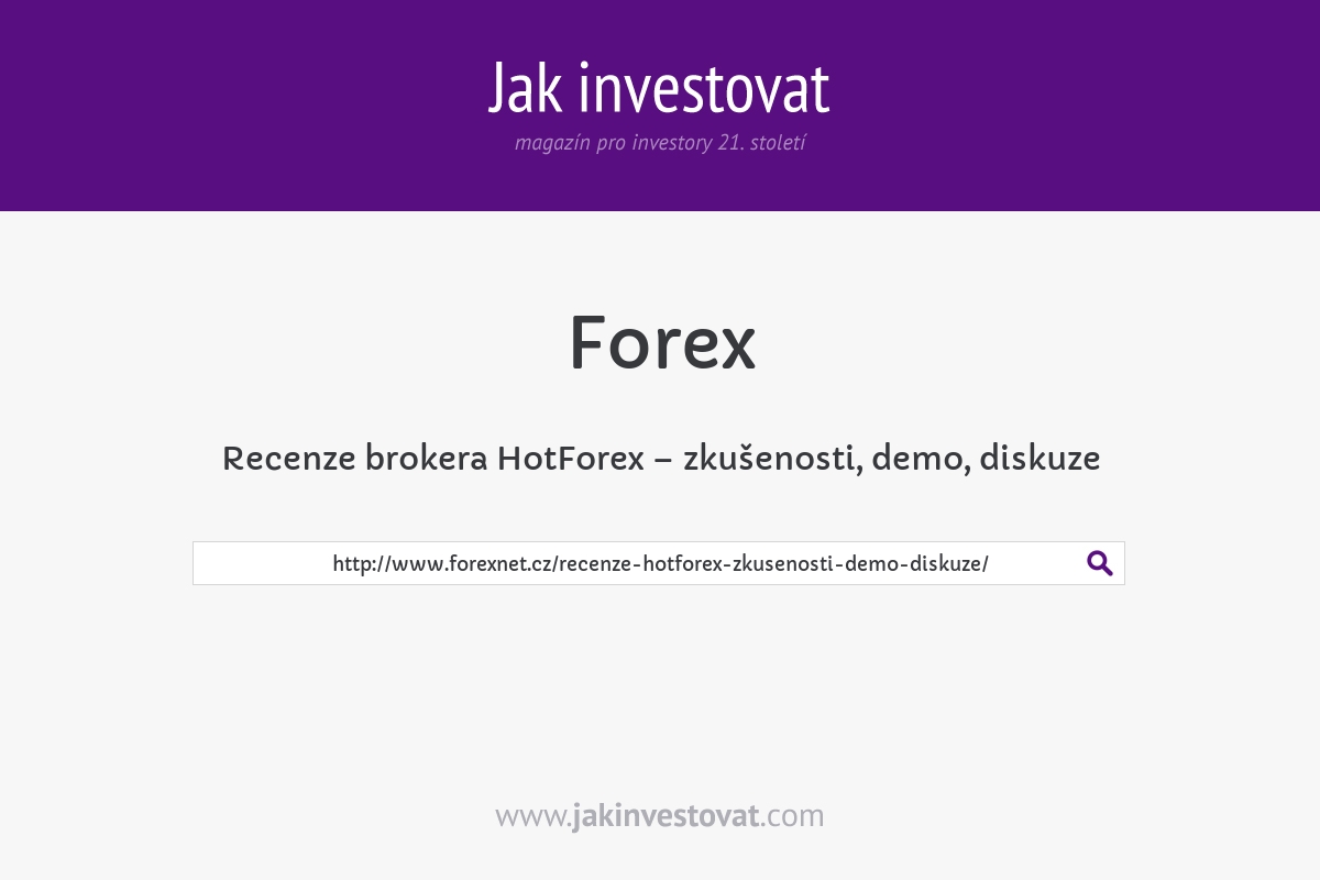 Recenze brokera HotForex – zkušenosti, demo, diskuze