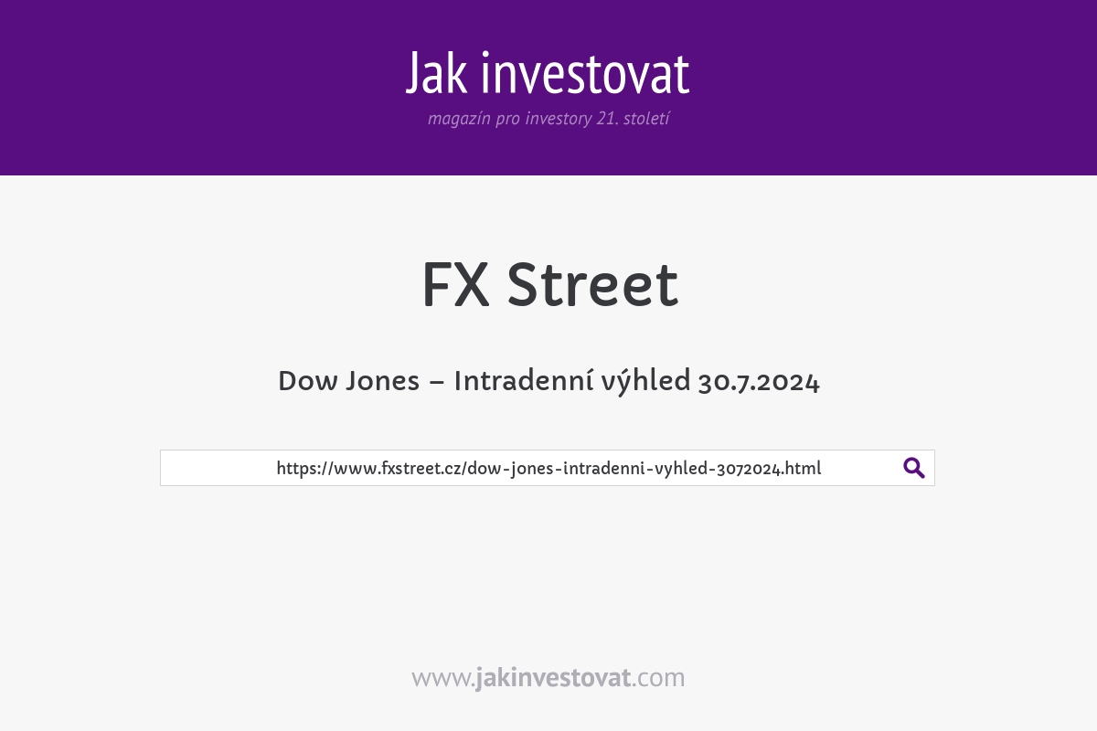 Dow Jones – Intradenní výhled 30.7.2024