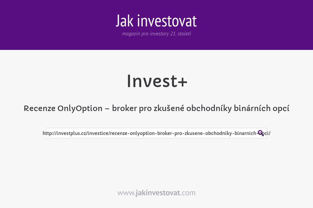 Recenze OnlyOption – broker pro zkušené obchodníky binárních opcí