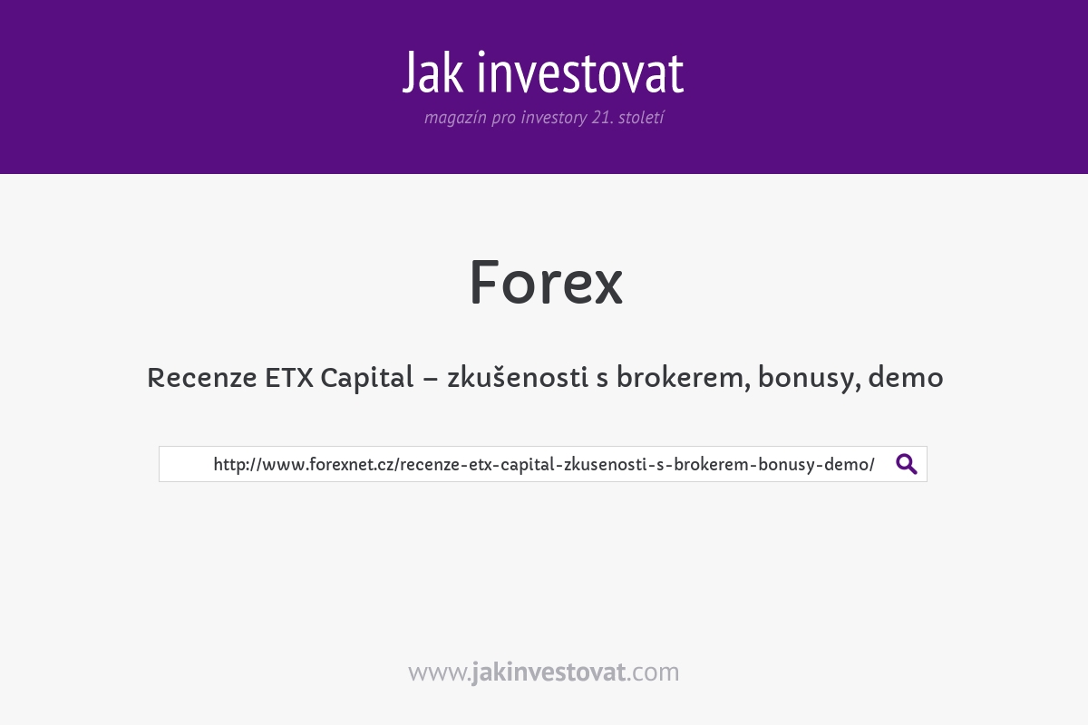 Recenze ETX Capital – zkušenosti s brokerem, bonusy, demo