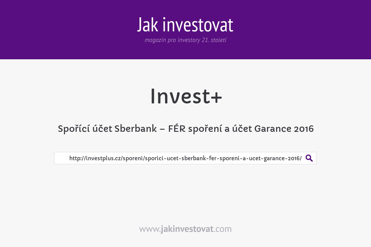 Spořící účet Sberbank – FÉR spoření a účet Garance 2016