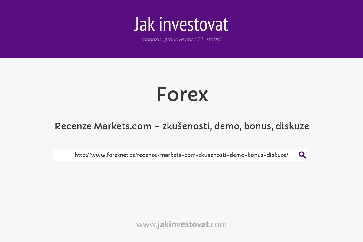 Recenze Markets.com – zkušenosti, demo, bonus, diskuze