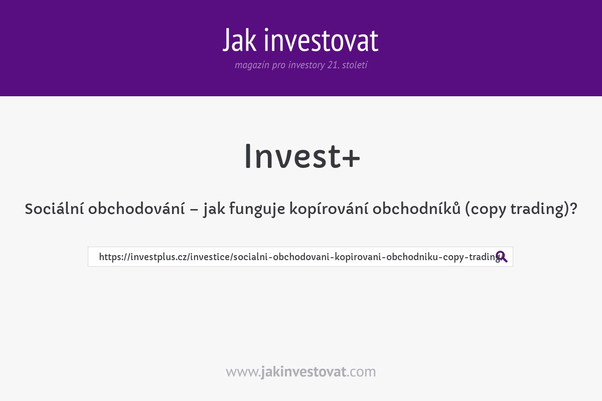 Sociální obchodování – jak funguje kopírování obchodníků (copy trading)?