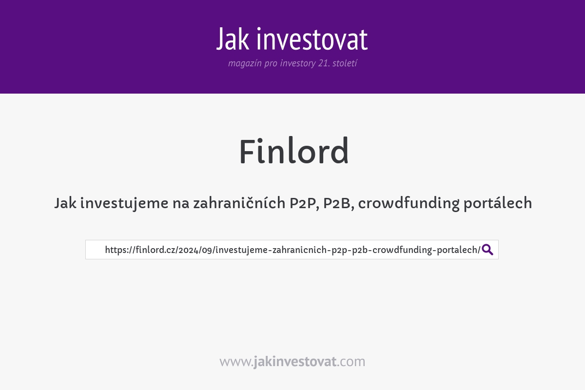 Jak investujeme na zahraničních P2P, P2B, crowdfunding portálech