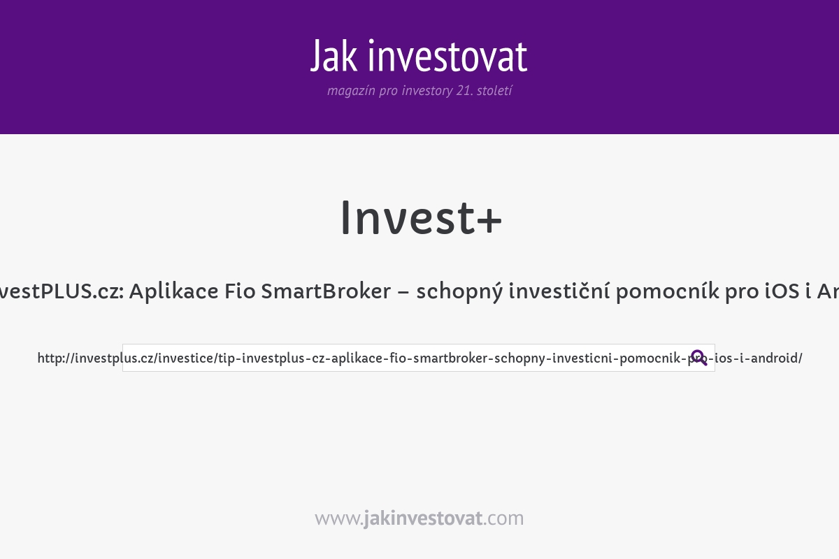 TIP InvestPLUS.cz: Aplikace Fio SmartBroker – schopný investiční pomocník pro iOS i Android