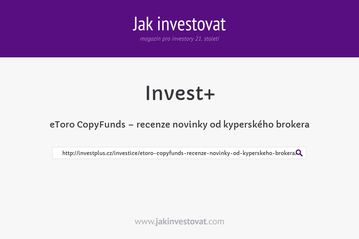 eToro CopyFunds – recenze novinky od kyperského brokera