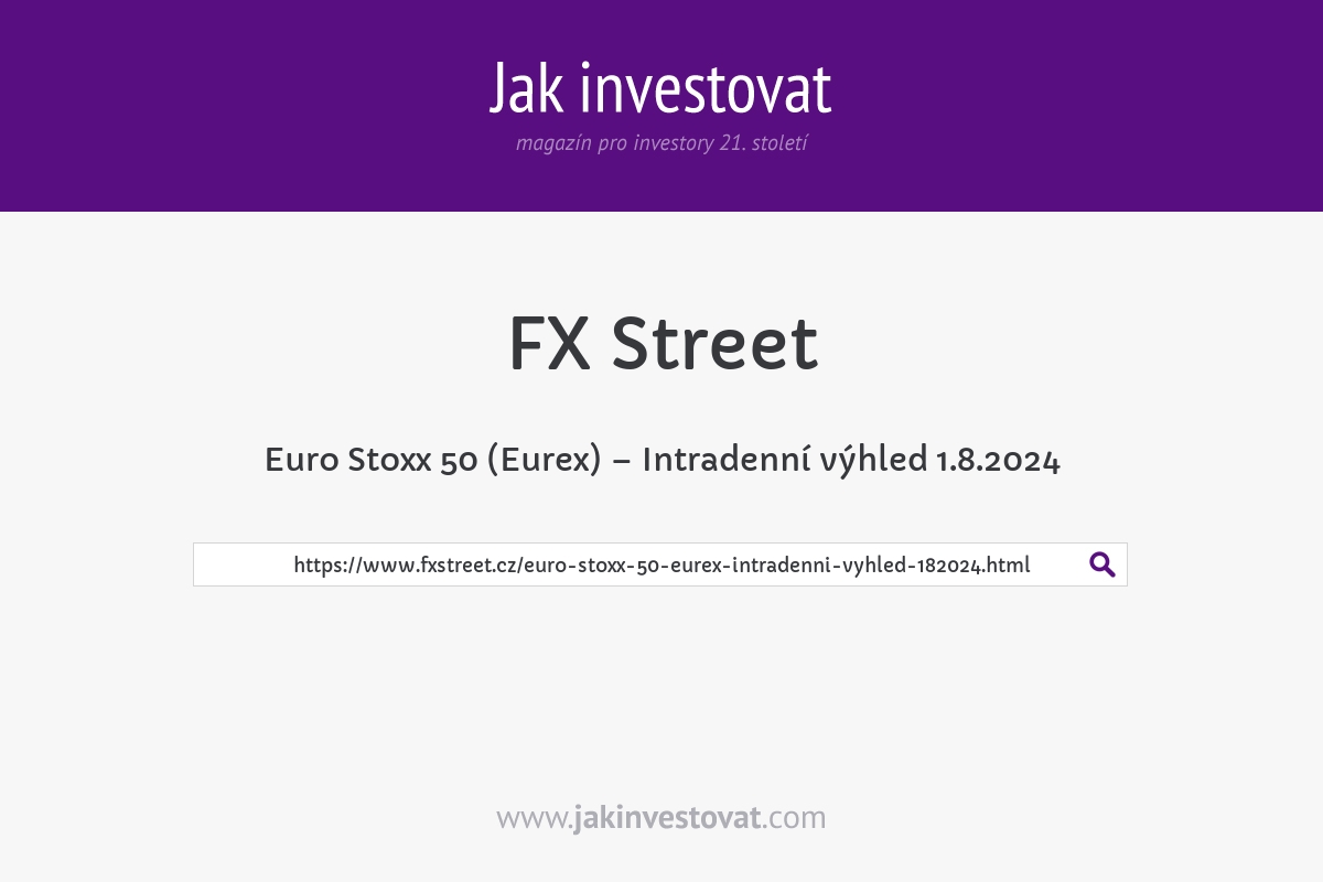 Euro Stoxx 50 (Eurex) – Intradenní výhled 1.8.2024