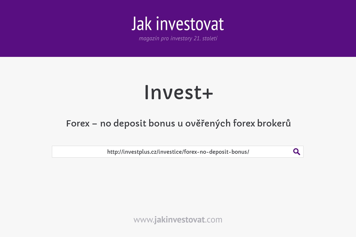 Forex – no deposit bonus u ověřených forex brokerů