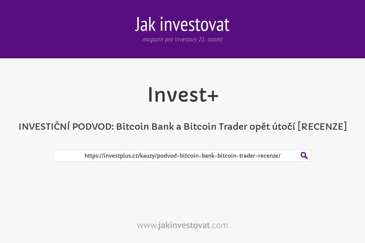 INVESTIČNÍ PODVOD: Bitcoin Bank a Bitcoin Trader opět útočí [RECENZE]