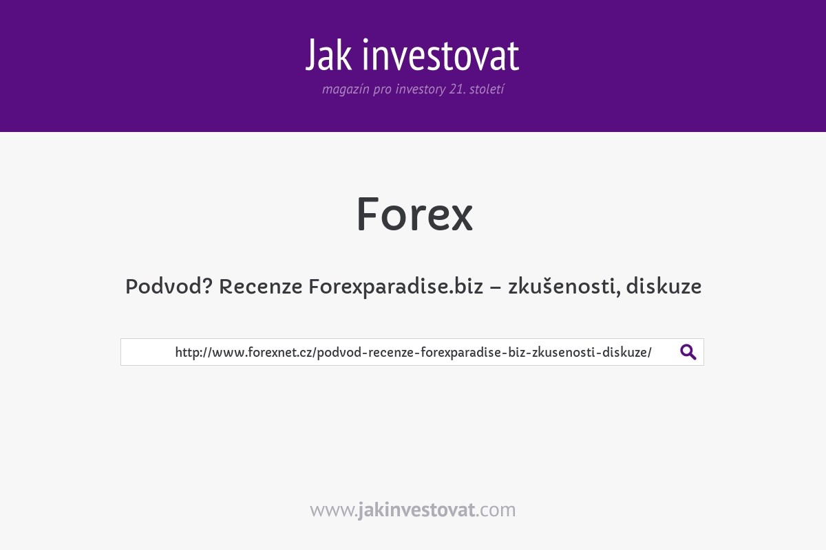 Podvod? Recenze Forexparadise.biz – zkušenosti, diskuze