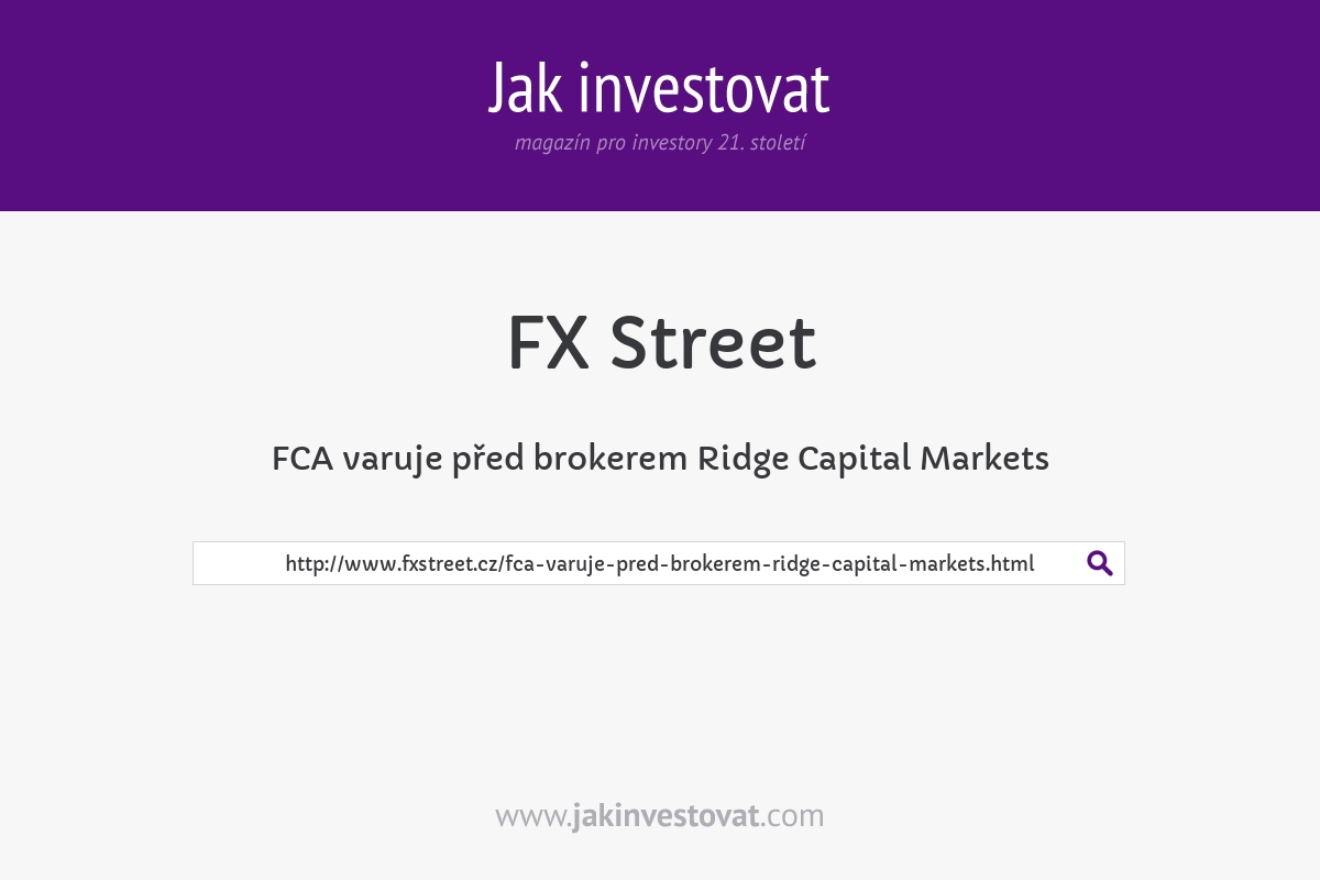 FCA varuje před brokerem Ridge Capital Markets