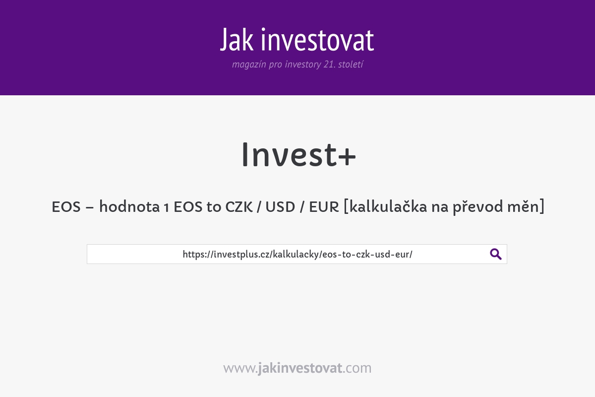 EOS – hodnota 1 EOS to CZK / USD / EUR [kalkulačka na převod měn]