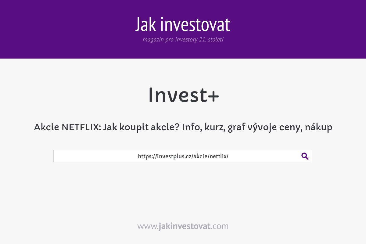 Akcie NETFLIX: Jak koupit akcie? Info, kurz, graf vývoje ceny, nákup