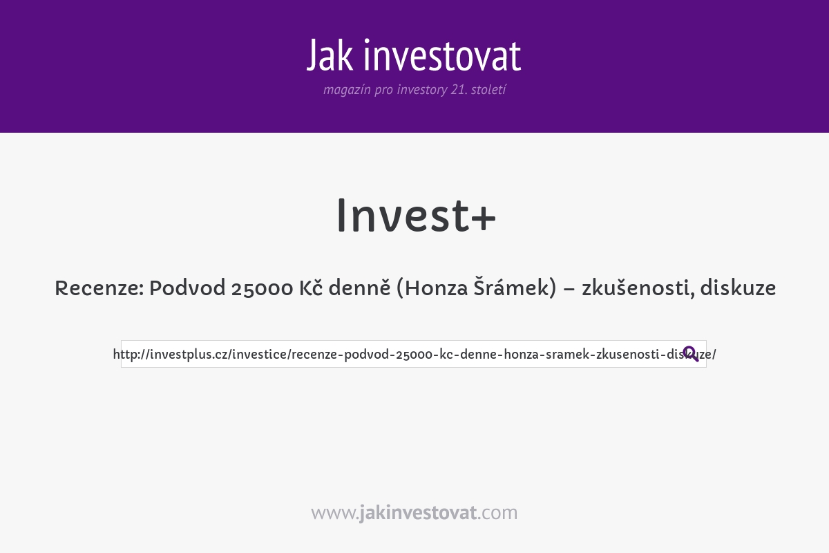 Recenze: Podvod 25000 Kč denně (Honza Šrámek) – zkušenosti, diskuze