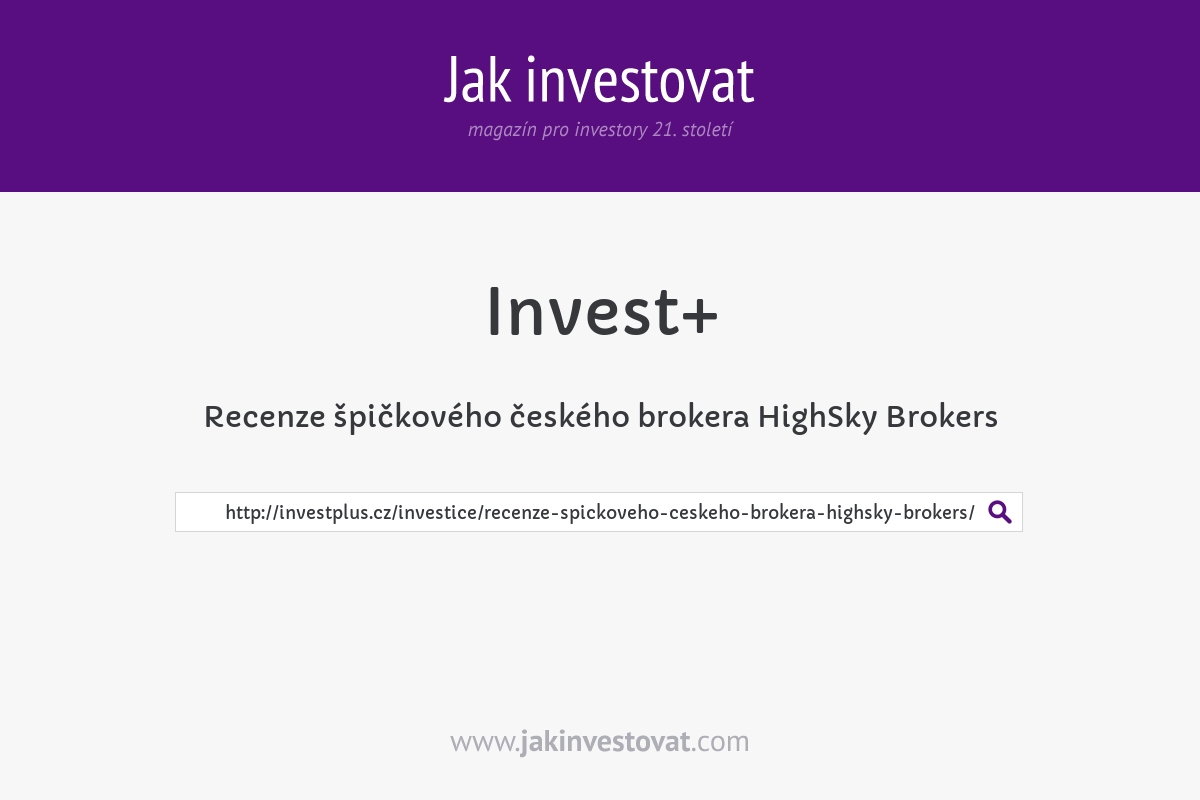 Recenze špičkového českého brokera HighSky Brokers