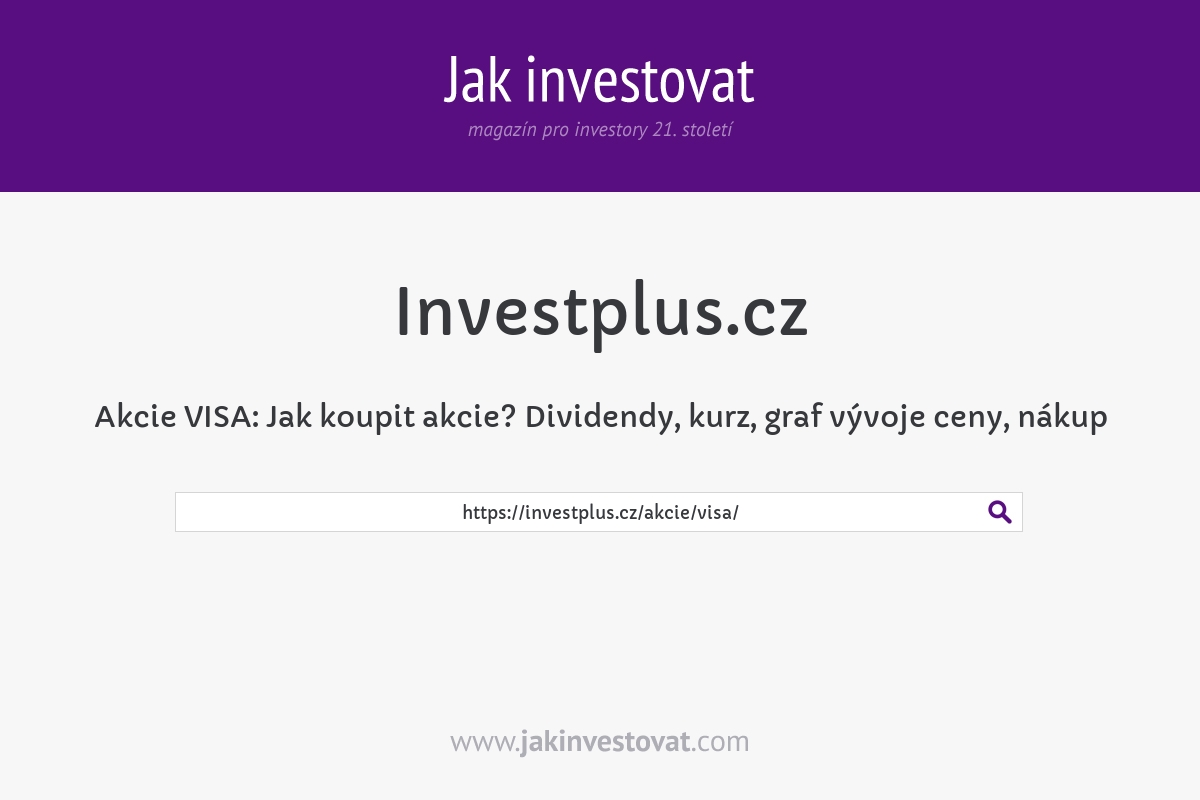 Akcie VISA: Jak koupit akcie? Dividendy, kurz, graf vývoje ceny, nákup