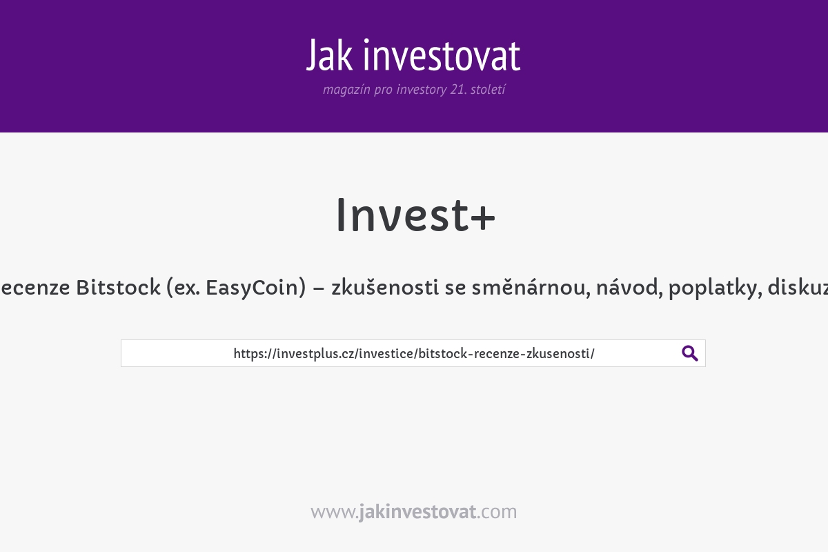 Recenze Bitstock (ex. EasyCoin) – zkušenosti se směnárnou, návod, poplatky, diskuze