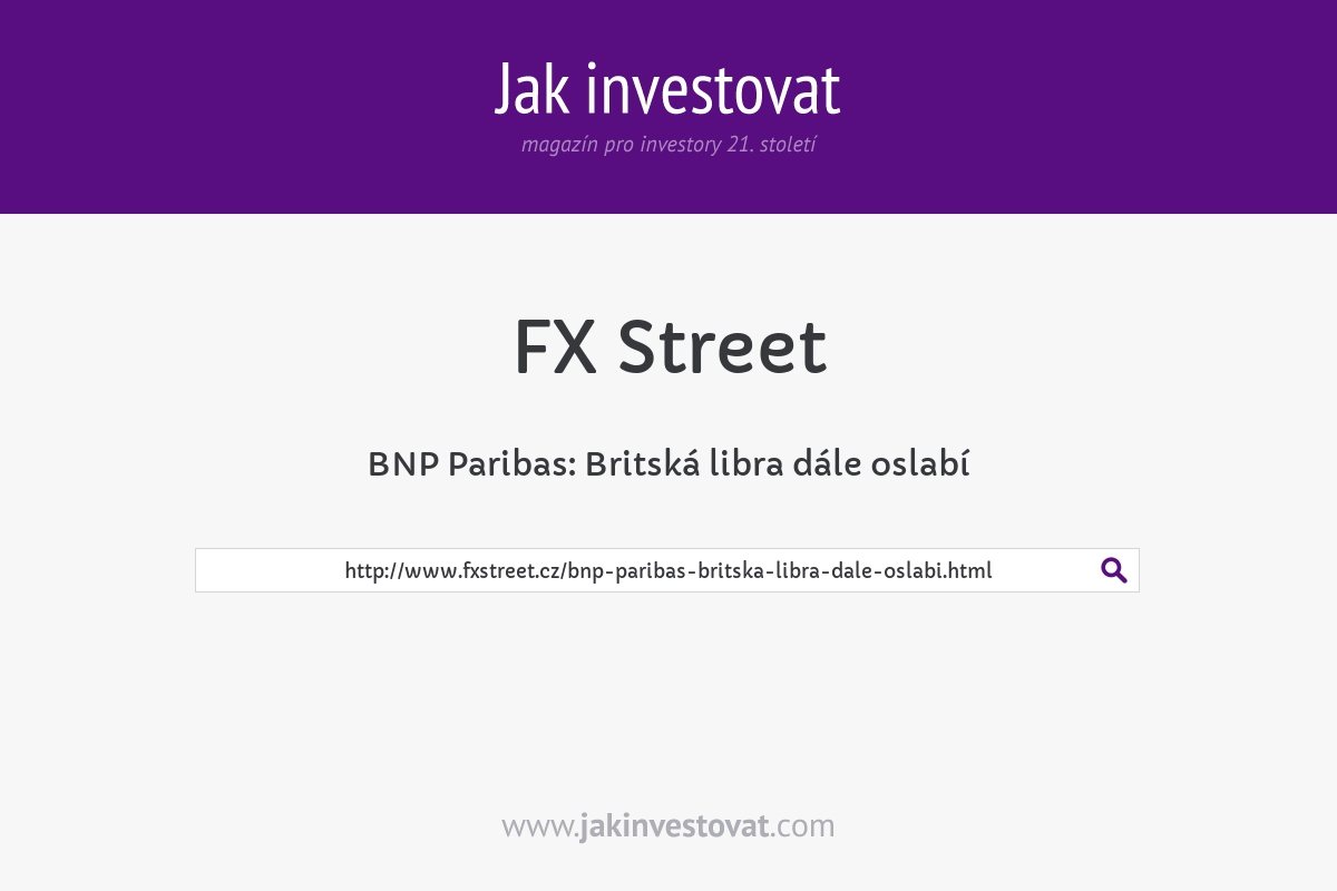 BNP Paribas: Britská libra dále oslabí