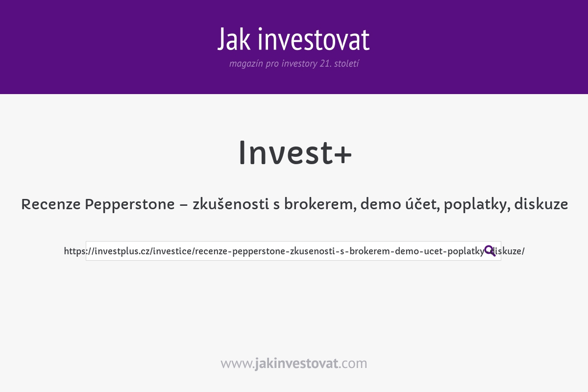 Recenze Pepperstone – zkušenosti s brokerem, demo účet, poplatky, diskuze