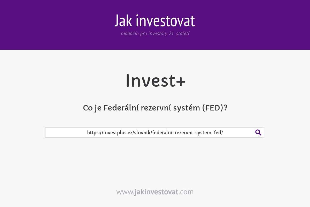 Co je Federální rezervní systém (FED)?