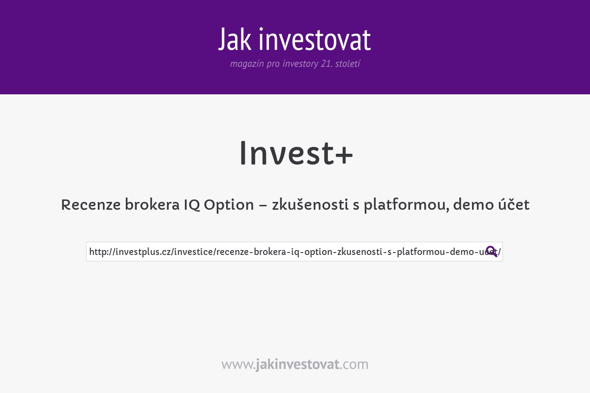 Recenze brokera IQ Option – zkušenosti s platformou, demo účet