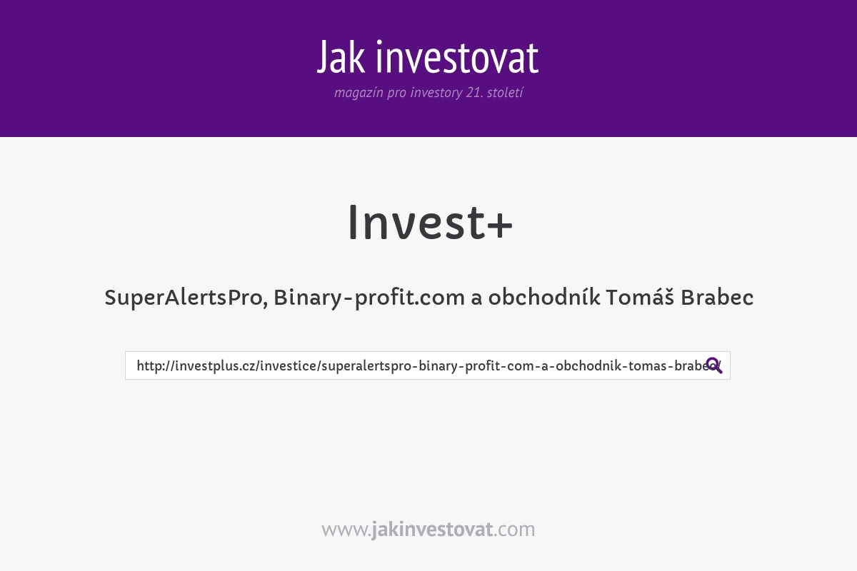 SuperAlertsPro, Binary-profit.com a obchodník Tomáš Brabec