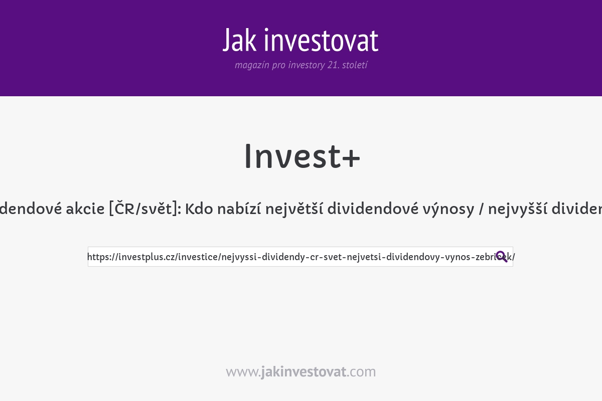 Dividendové akcie [ČR/svět]: Kdo nabízí největší dividendové výnosy / nejvyšší dividendy?