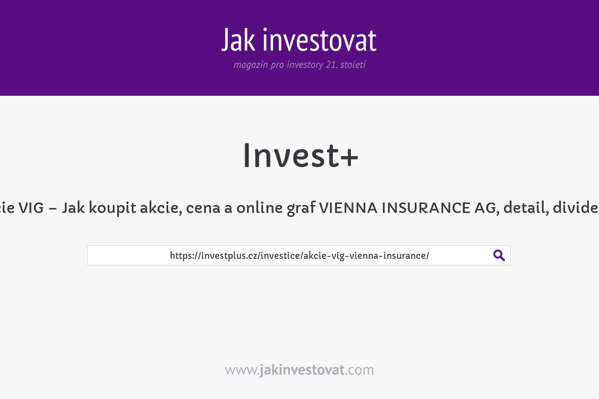 Akcie VIG – Jak koupit akcie, cena a online graf VIENNA INSURANCE AG, detail, dividenda