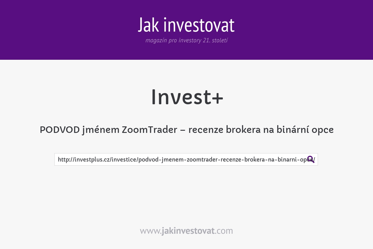 PODVOD jménem ZoomTrader – recenze brokera na binární opce