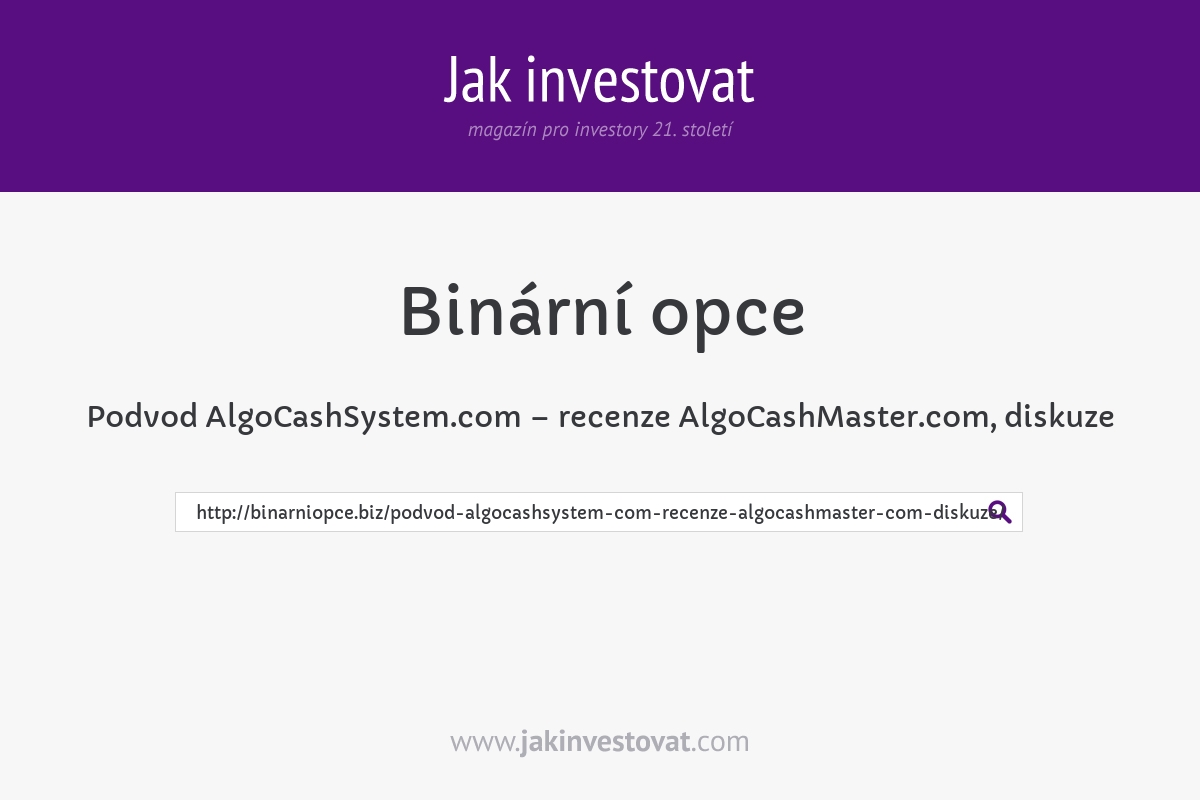 Podvod AlgoCashSystem.com – recenze AlgoCashMaster.com, diskuze